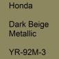 Preview: Honda, Dark Beige Metallic, YR-92M-3.